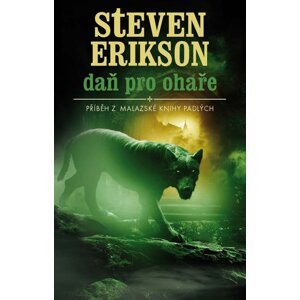 Daň pro ohaře -  Steven Erikson