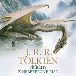 Příběhy z nebezpečné říše -  J. R. R. Tolkien