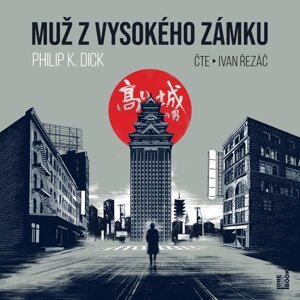 Muž z vysokého zámku -  Philip K