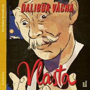 Vlasta – román o králi komiků -  Dalibor Vácha