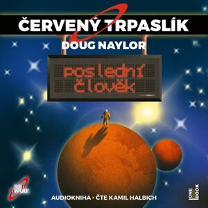 ČERVENÝ TRPASLÍK 3: Poslední člověk -  Dough Naylor