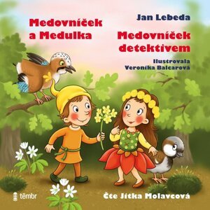 Medovníček detektivem + Medovníček a Medulka -  Jan Lebeda