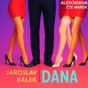 Dana -  Jaroslav Bálek