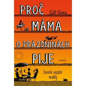 Proč máma o prázdninách pije -  Gill Sims
