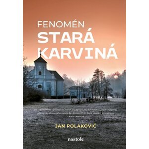 Fenomén stará Karviná -  Jan Polakovič