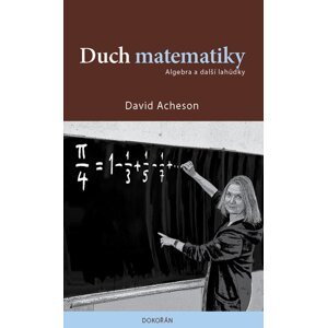 Duch matematiky -  David Acheson
