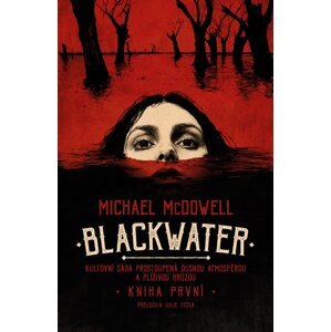 Blackwater: kniha první -  Michael McDowell