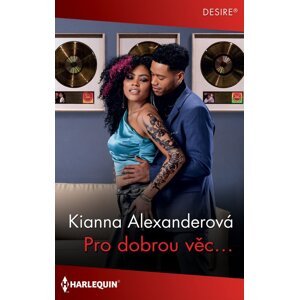 Pro dobrou věc… -  Kianna Alexanderová