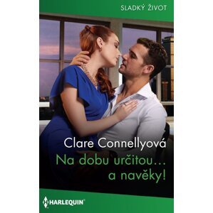 Na dobu určitou… a navěky! -  Clare Connellyová