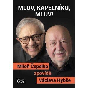 Mluv, kapelníku, mluv! -  Miloň Čepelka