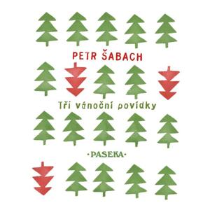 Tři vánoční povídky - Petr Šabach [E-kniha]