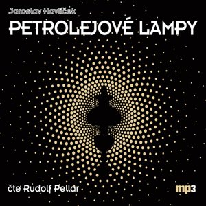 Petrolejové lampy - Jaroslav Havlíček [audiokniha]