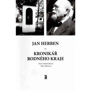 Jan Herben – kronikář rodného kraje - Petra Nádeníčková, Táňa Slámová [E-kniha]